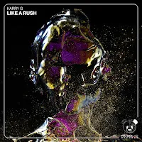 Karry G — Like A Rush (Extended Mix) — обложка